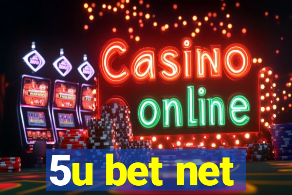 5u bet net